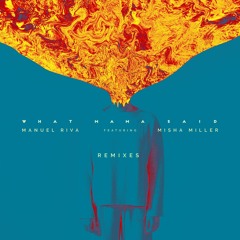Manuel Riva - What Mama Said (feat. Misha Miller) Midi Culture Remix