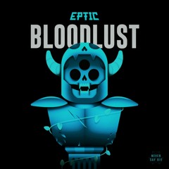 Eptic - Bloodlust (Righten Flip)