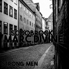 ScoobRock&Marc Divine"Strong Men"