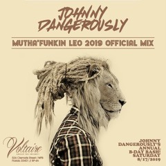 Johnny Dangerously - MuthaFunkin LEO (2019 Official Mix)