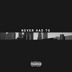 "Never Had To" Rebel Wolf Radio Vol. 1