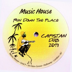 RUN DOWN THE PLACE - CAPISTAN DUB