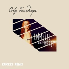 Emmelie De Forest - Only Teardrops (Krickzz Remix)