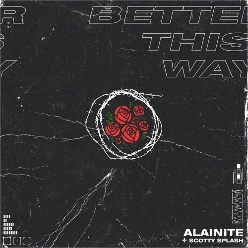 Alainite x Scotty Splash - Better This Way