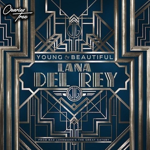 Lana Del Rey - Young And Beautiful (Charles Tree Remix)