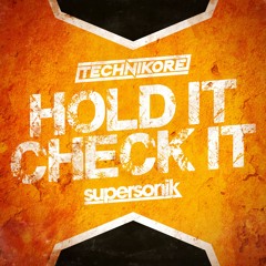 Technikore - Hold It, Check It (Radio Edit)