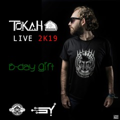 TOKAH LIVE 2K19 B-DAY GIFT - FREE DOWNLOAD -