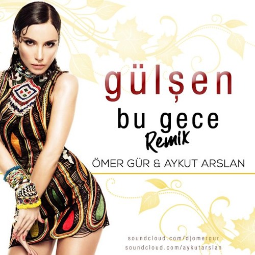 Gülşen - Bu Gece (Ömer Gür & Aykut Arslan Remix)