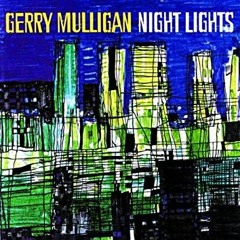 Gerry Mulligan - Night Lights [full album]