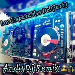 LOS IMPARABLES DEL PARTY - ((DEMO CHICHA AGOSTO)) - ANDY DJ REMIX