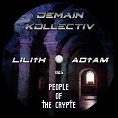 Lili†h / AD†AM - People Of The Crypte