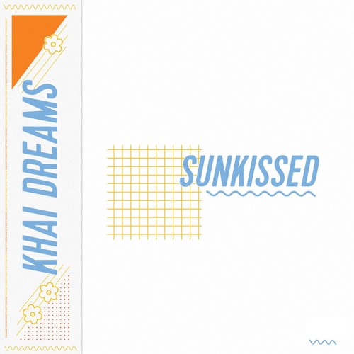 Image result for khai dreams sunkissed