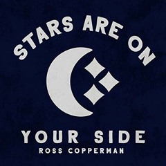 Stars Are On Your Side - Ross Copperman