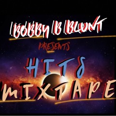 HITS MIXTAPE X FULL ALBUM X BOBBY B. BLUNT