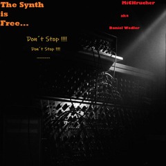 Next - Level  - The Synth is Free....Dont Stop !  ( little story from the free synth)
