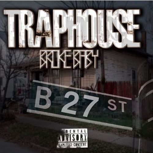 Br0ke Baby Rapper Stream TRAP HOUSE - Br0ke Baby by Owop Propa | Listen online for free ...