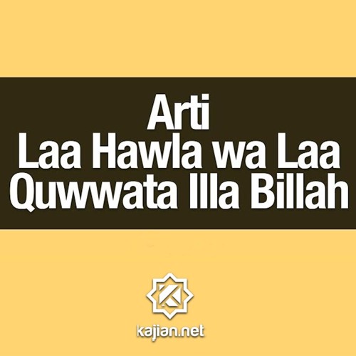 Laa haula wala quwwata illa billahil ‘aliyyil ‘adziim arab