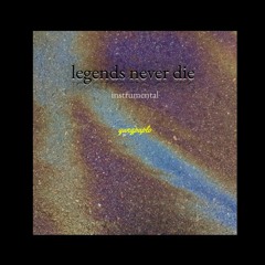 legends never die (instrumental)