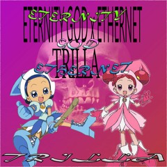 ETERNITY GOD - TRILLA xXxWITHxXx  ~ETHERNET~