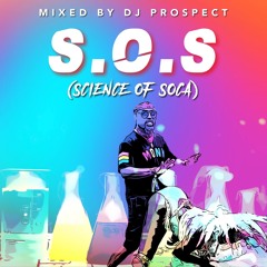 S.O.S (SCIENCE OF SOCA)2K19 EDITION