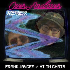 OverAndover (feat. FrankJavCee)
