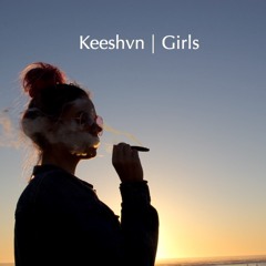 Keeshvn - GIRLS