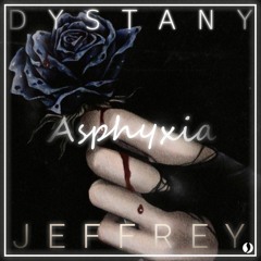 Dystany & Jeffrey - Asphyxia