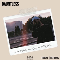 Truent & Betrayal - Dauntless