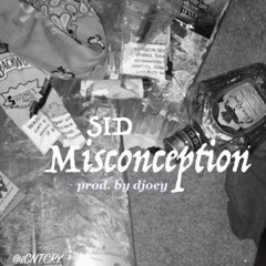 Sid- Misconceptions (prod. djoey)