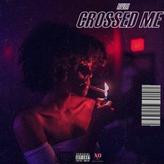Crossed Me (Prod. By Young Eddy)