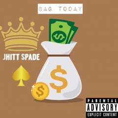 Jhitt Spade - Bag today