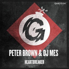 Peter Brown & DJ Mes - Heartbreaker