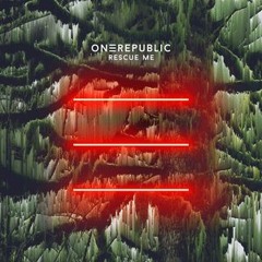 OneRepublic - Rescue Me (KONAR Remix)