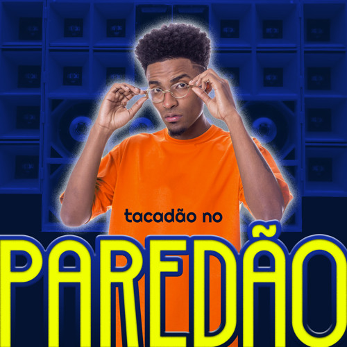 Tacadao No Paredao