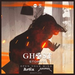 Ghost Stories (D-Block & S-Te-Fan) - Open Your Mind (170 Bootleg) ⚠️FREE DOWNLOAD⚠️