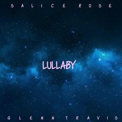 Salice Rose - Lullaby (Feat. Glenn Travis)