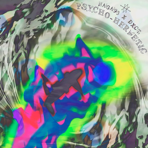 NAGA X DXCT - PSYCH0-H3RMETIC (Prod. Alfon Zaaberg x Novae)