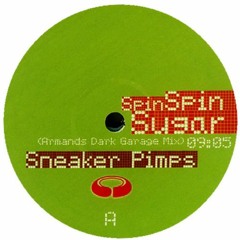 Sneaker Pimps - Spin Spin Sugar - Armand Van Helden (Dirty Hell Bass Edit)