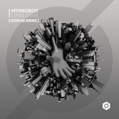 MYKROBOY - Open Arms (Dom Hz Remix) [Free Download]