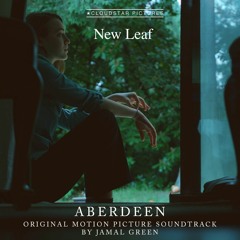 New Leaf (Aberdeen Original Motion Picture Soundtrack)