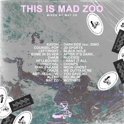This is MAD ZOO - Mixed by Mat Zo