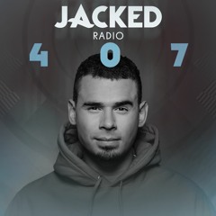 Afrojack Presents JACKED Radio – 407