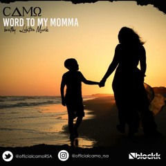 CAMO - WORD TO MY MOMMA