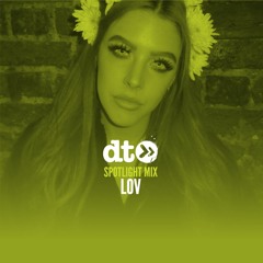 Spotlight Mix: LOV
