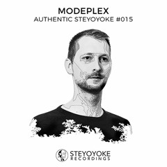 Modeplex Presents Authentic Steyoyoke #015 (Continuous Dj Mix)