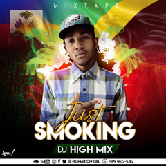 JUST SMOKING Mixtape Reggae By Dj HighMix 2019 2020 Vibes