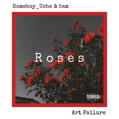 Roses(Prod.Homeboy_Uche)