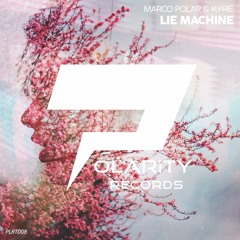 Marco Polar & Kyrie - Lie Machine (Original Mix)