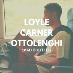 LOYLE CARNER - OTTOLENGHI (10AD BOOTLEG) FREE DOWNLOAD