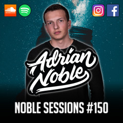 Deep House Mix 2019 | Noble Sessions #150 by Adrian Noble